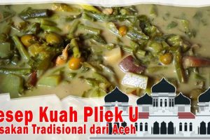 Resep Kuah Pliek U dan Cara Pembuatanya