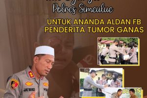 ‘Polres Simeulue Peduli’ Kapolres Bantu Anak Terkena Tumor Ganas